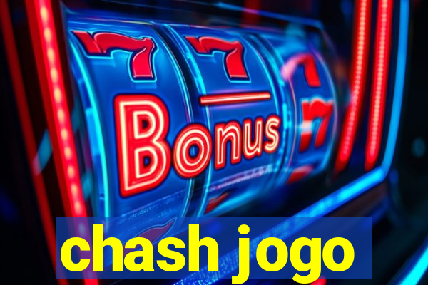 chash jogo